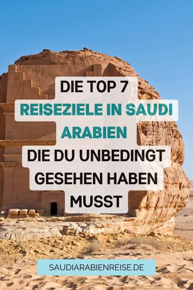 Die Top 7 Saudi Arabien Reiseziele – was du gesehen haben musst!